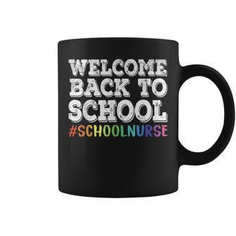 School Nurse Welcome Back To School Students Teachers Coffee Mug - Thegiftio UK