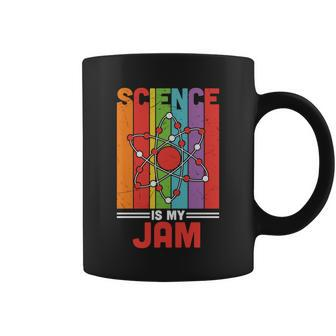 Science Is My Jam Proud Teacher Quote Graphic Shirt Coffee Mug - Monsterry AU