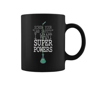 Screw Your Lab Safety I Want Super Powers Coffee Mug - Monsterry DE
