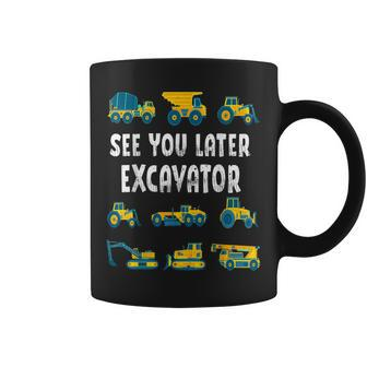 See You Later Excavator Funny Excavator Toddler Boy Kids Coffee Mug - Thegiftio UK