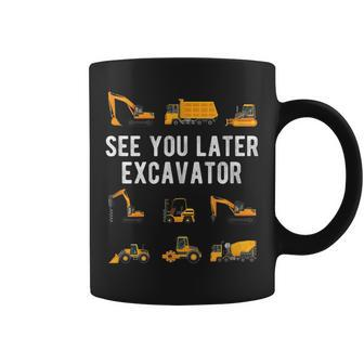 See You Later Excavator Toddler See You Later Excavator Sign Coffee Mug - Thegiftio UK