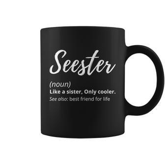 Seester Definition Seester Dictionary Best Sister Ever Gifts Graphic Design Printed Casual Daily Basic Coffee Mug - Thegiftio UK