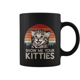 Show Me Your Kitties Funny Cat For Cat Kitten Lovers Coffee Mug - Thegiftio UK