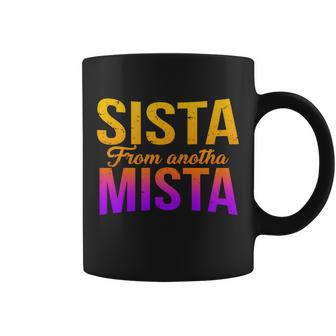 Sista From Anotha Mista Coffee Mug - Monsterry