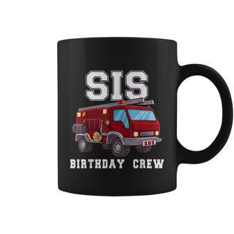 Sister Birthday Crew Fire Truck Firefighter Fireman Party Coffee Mug - Thegiftio UK