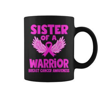 Sister Of A Warrior Breast Cancer Awareness Support Warrior Coffee Mug - Thegiftio UK