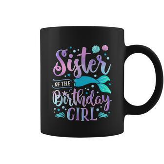Sister Of The Birthday Girl Mermaid Party Family Matching Coffee Mug - Thegiftio UK