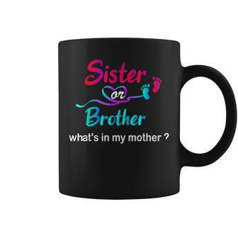 Sister Or Brother Whats In My Mother Kid Coffee Mug - Thegiftio UK