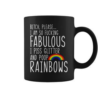 So Fabulous I Piss Glitter And Poop Rainbows Coffee Mug - Monsterry