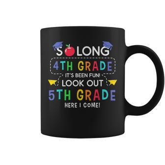 So Long 4Th Grade Look Out 5Th Grade Here I Come Kids Gifts Coffee Mug - Thegiftio UK
