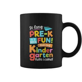 So Long Prek Kindergarten Here I Come Funny School Coffee Mug - Monsterry DE