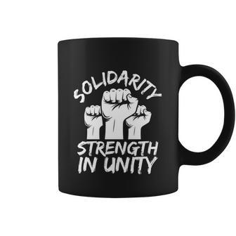 Solidarity Strength In Unity Labor Day Union Worker Laborer Gift Coffee Mug - Thegiftio UK