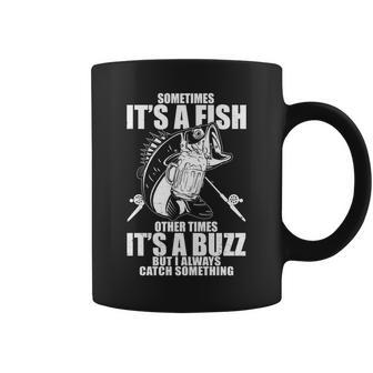Sometimes Its A Fish Other Times Its A Buzz Coffee Mug - Monsterry