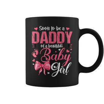 Soon To Be A Daddy Of A Beautiful Baby Girl Gender Reveal Coffee Mug - Thegiftio UK