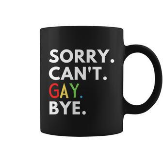 Sorry Cant Gay Bye Pride Parade Lgbtq Love Is Love Gift Graphic Design Printed Casual Daily Basic Coffee Mug - Thegiftio UK