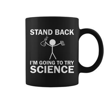 Stand Back Im Going To Try Science V2 Coffee Mug - Monsterry