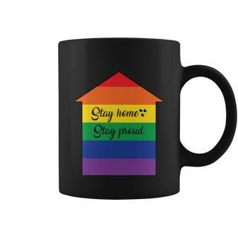 Stay Home Stay Proud Lgbt Gay Pride Lesbian Bisexual Ally Quote Coffee Mug - Monsterry UK