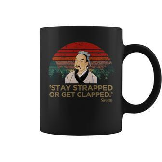 Stay Strapped Or Get Clapped Graphic Design Printed Casual Daily Basic Coffee Mug - Thegiftio UK