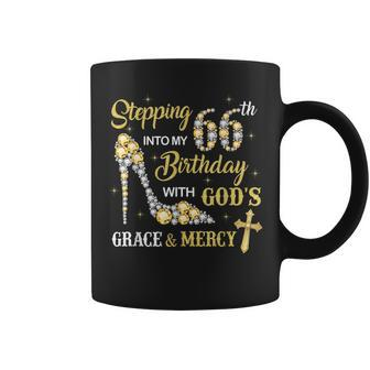 Stepping Into My 66Th Birthday With Gods Grace And Mercy Coffee Mug - Thegiftio UK