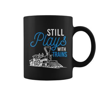 Still Plays With Trains Funny Trainspotting Great Gift Graphic Design Printed Casual Daily Basic Coffee Mug - Thegiftio UK