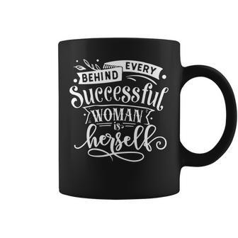 Strong Woman Behind Every Successful Woman Is Herself - White Coffee Mug - Seseable