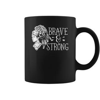 Strong Woman Brave And Strong For Dark Colors White Coffee Mug - Seseable