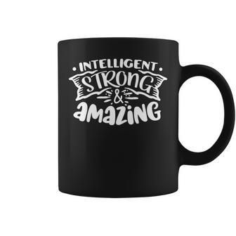 Strong Woman Intelligent Strong And Amazing White Design Coffee Mug - Seseable