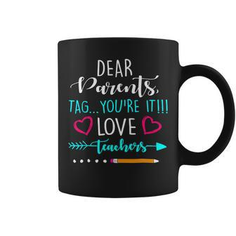 Summer Dear Parents Tag Youre It Love Teacher Coffee Mug - Seseable