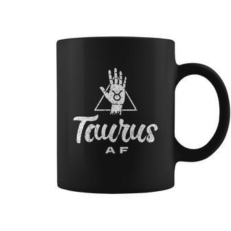 Taurus Af Taurus Birthday Taurus Astrology Zodiac Coffee Mug - Monsterry UK