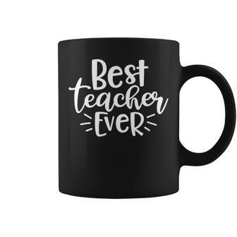 Teacher Appreciation Tee Back To School Best Teacher Ever Coffee Mug - Seseable