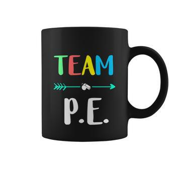 Team P E School Strong Physical Funny Teacher Coffee Mug - Monsterry