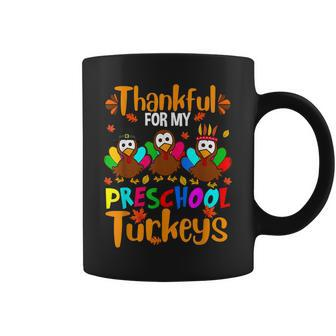 Thankful For My Preschool Turkeys Thanksgiving Teacher Coffee Mug - Thegiftio UK