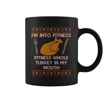 Thanksgiving Im Into Fitness Ugly Sweater Tshirt Coffee Mug - Monsterry