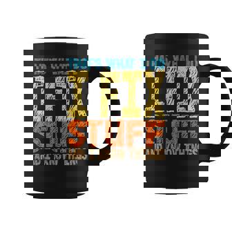 Thats What I Do I Fix Stuff And I Know Things Funny Coffee Mug - Thegiftio