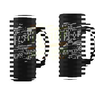 Thats What I Do I Fix Stuff And I Know Things Funny Saying Coffee Mug | Seseable CA