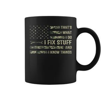 Thats What I Do I Fix Stuff And I Know Things Funny Saying Coffee Mug - Seseable