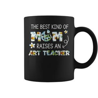 The Best Kind Of Mom Raises An Art Teacher Mothers Day T Coffee Mug - Thegiftio UK