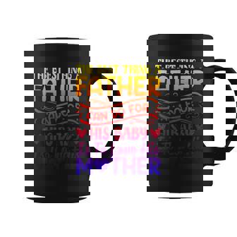 The Best Thing A Father Can Do For His Baby Gift Dad Daughter Cool Gift Coffee Mug - Thegiftio