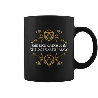 The Dice Giveth And Taketh Dungeons And Dragons Inspired Coffee Mug - Monsterry UK
