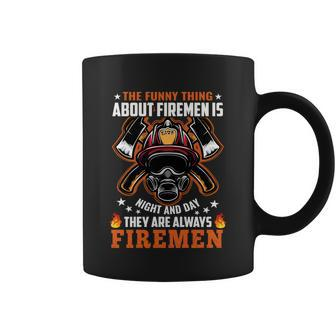 The Funny Thing About Firemen Firefighter Dad Gift Coffee Mug - Monsterry DE