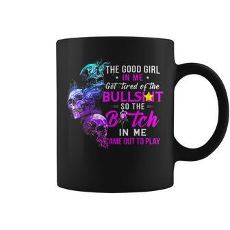 The Good Girl In Me Got Tired Of The Bullshit Skull Coffee Mug - Thegiftio UK