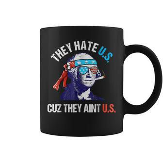 They Hate Us Cuz They Aint Us Funny 4Th Of July Coffee Mug - Thegiftio UK
