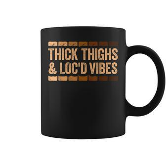 Thick Thighs And Locd Vibes Black Pride Coffee Mug - Thegiftio UK