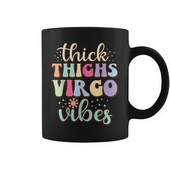 Thick Thighs Virgo Vibes August September Birthday Virgo Coffee Mug - Thegiftio UK