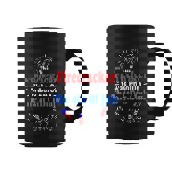 This Firecracker Was Born On The 4Th Of July Birthday Usa Us Gift Coffee Mug - Thegiftio