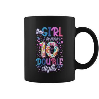 This Girl Is Now 10 Double Digits Gift Coffee Mug - Monsterry UK