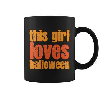 This Girl Loves Halloween Funny Halloween Quote Coffee Mug - Monsterry CA