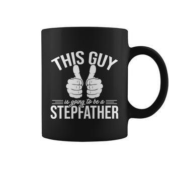 This Guy Is Going To Be A Stepfather Fathers Day Step Dad Gift Coffee Mug - Monsterry UK