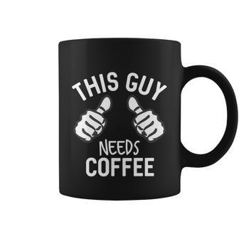 This Guy Needs Coffee Funny Bold Morning Coffee Gift Graphic Design Printed Casual Daily Basic Coffee Mug - Thegiftio UK