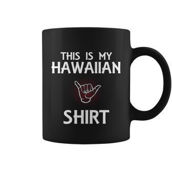 This Is My Hawaiian Gift Funny Gift Coffee Mug - Thegiftio UK